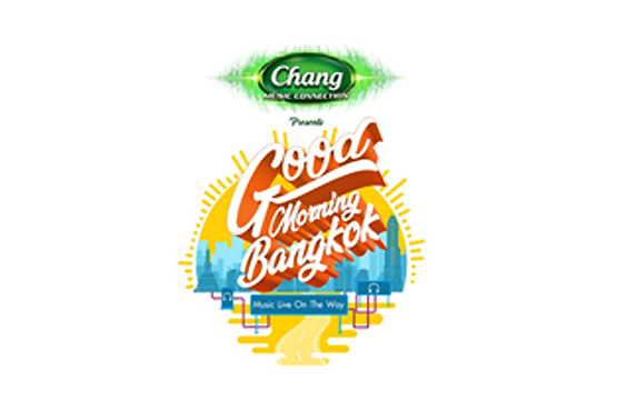 เตรียมตัวของคุณให้พร้อม!!!! แล้วมาพบกับ ใน Chang Music Connection Presents “Good Morning Bangkok”